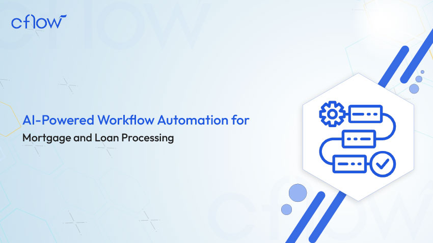 Cflow AI-Powered Mortgage Workflow