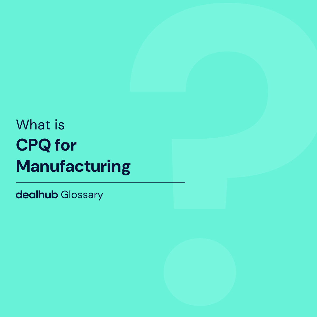 DealHub CPQ for Manufacturing