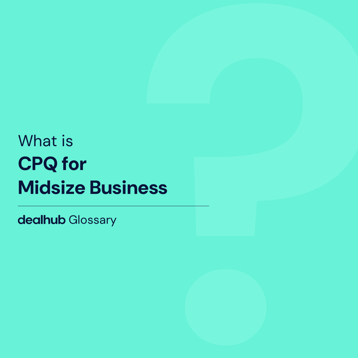 DealHub CPQ for Midsize Businesses