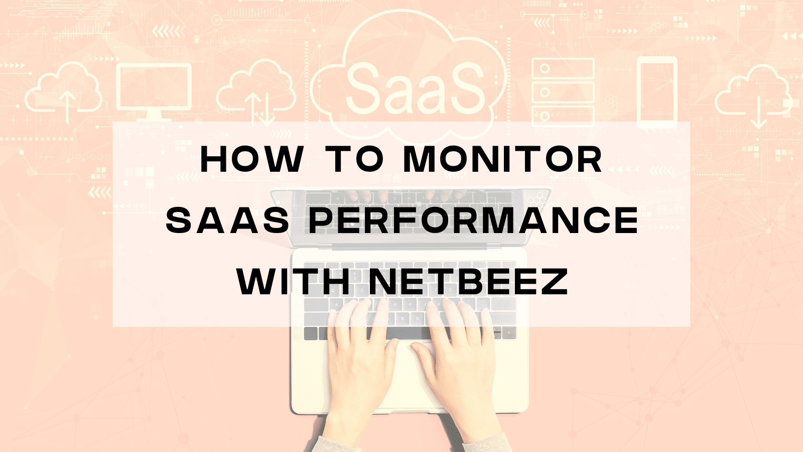 NetBeez SaaS Monitoring