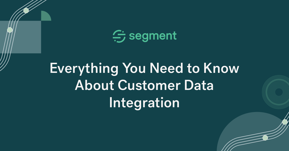 Segment's Customer Data Integration